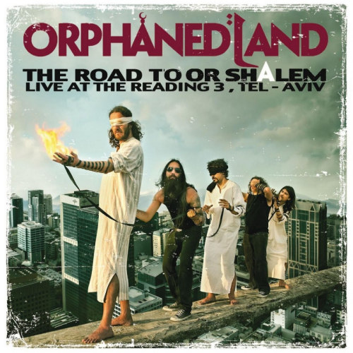 ORPHANED LAND - THE ROAD TO OR SHALEM - LIVE AT THE READING 3, TEL-AVIVORPHANED LAND - THE ROAD TO OR SHALEM - LIVE AT THE READING 3, TEL-AVIV.jpg